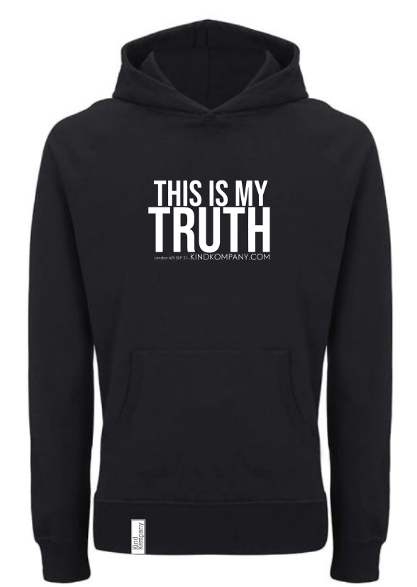 This Is My Truth Hoodie - Limited Edition from Kind Kompany