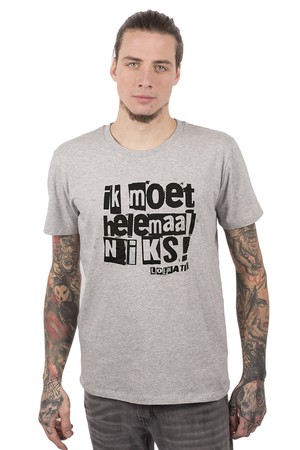 Ik MOET helemaal NIKS T-shirt from Loenatix