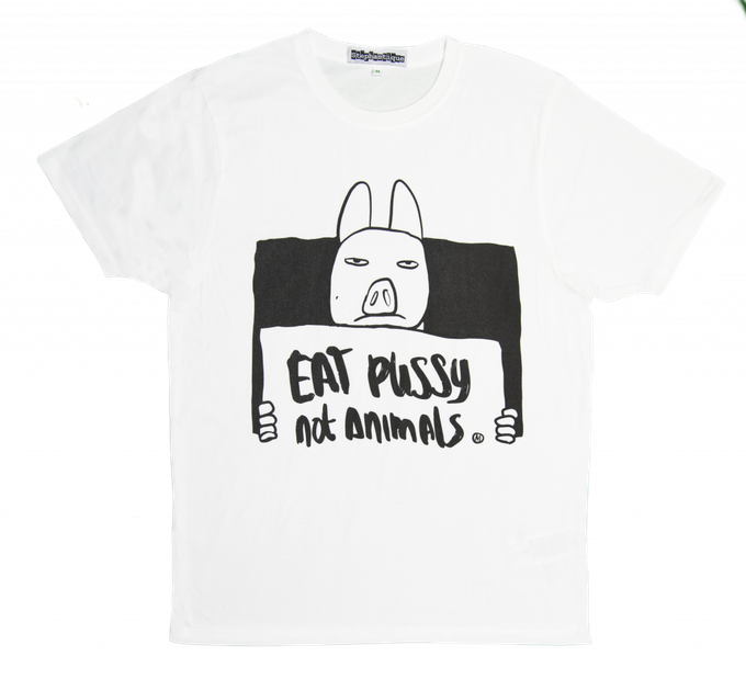 T-Shirt Eat Pussy Not Animals WHITE from Stephastique
