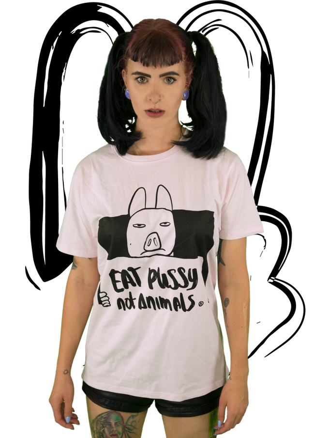 T-Shirt Eat Pussy Not Animals PINK from Stephastique